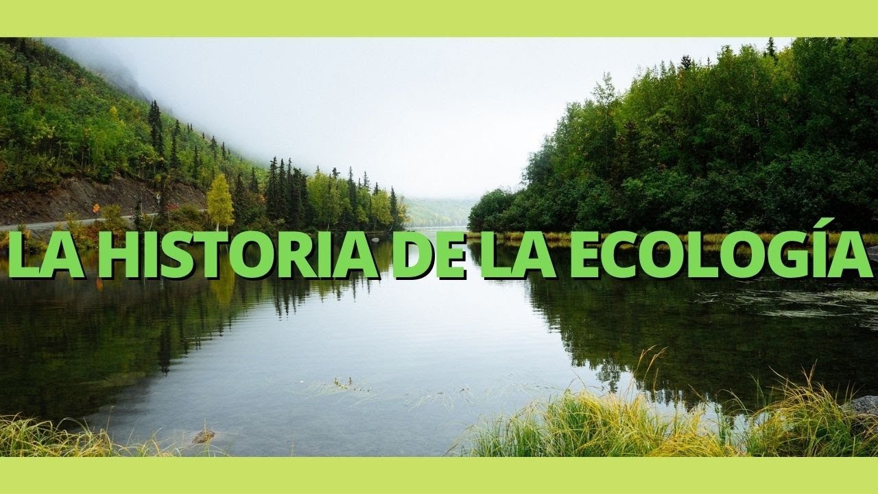Evolución histórica de la ecología