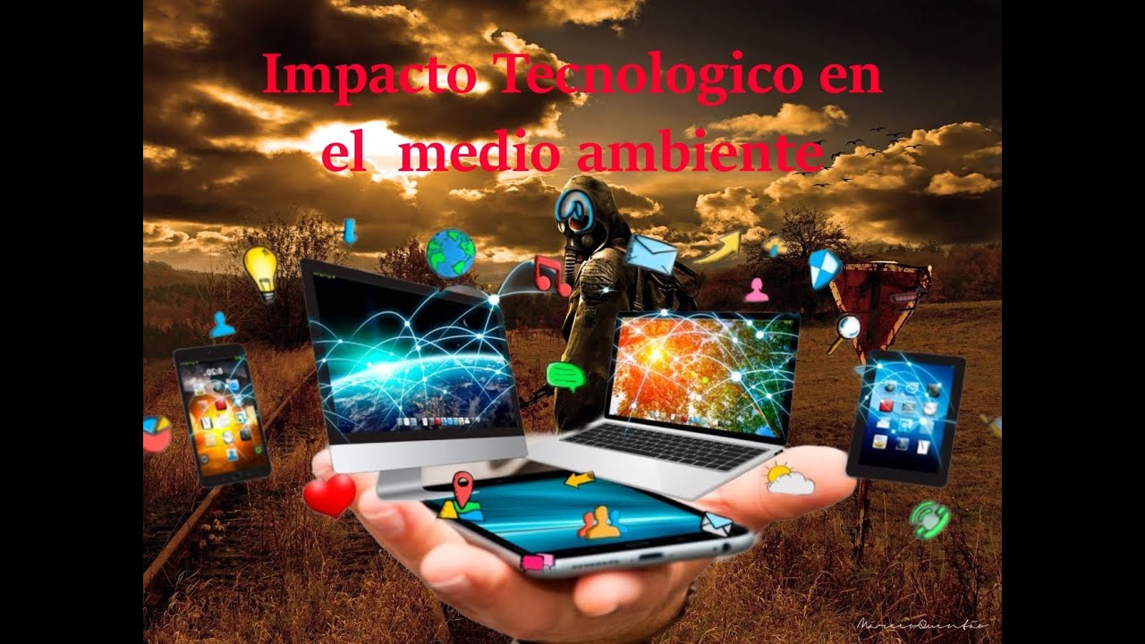 El impacto ambiental de la tecnología en nuestro mundo