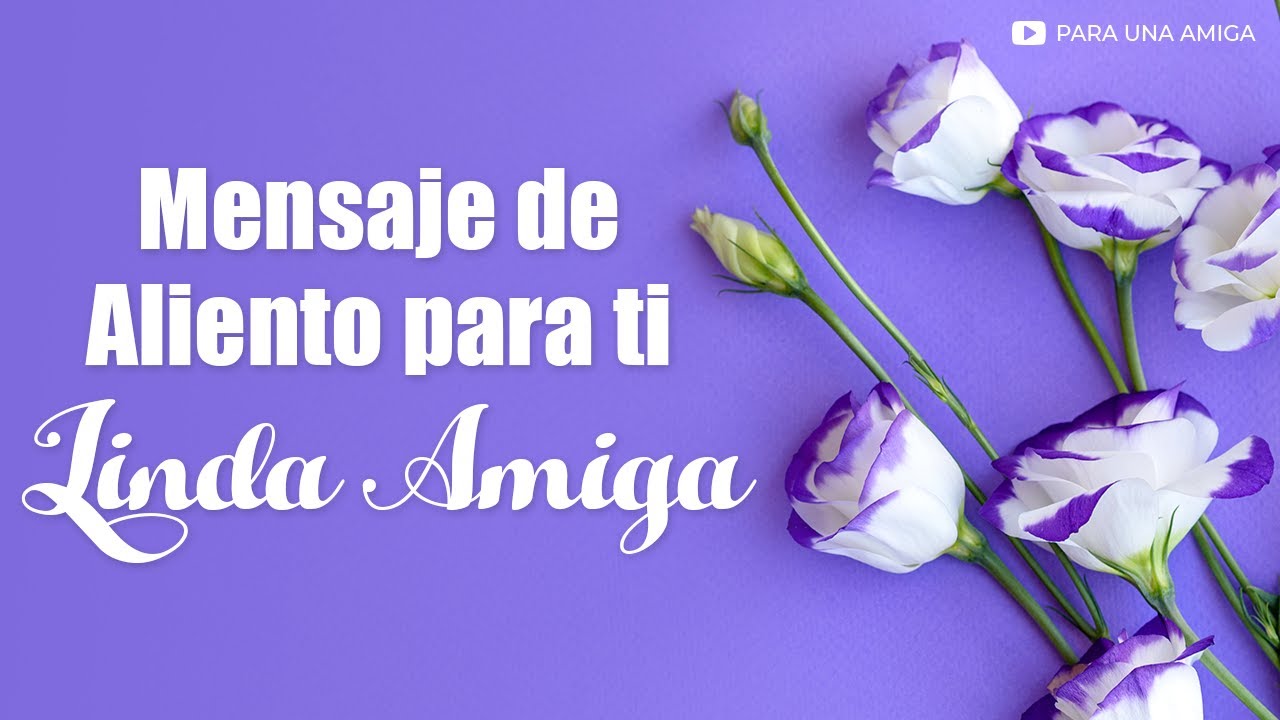 Frases de ánimo para una amiga