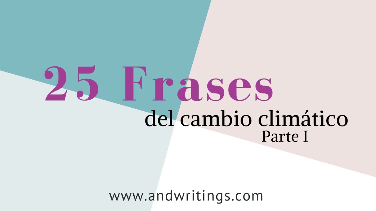 Frases inspiradoras sobre el calentamiento global