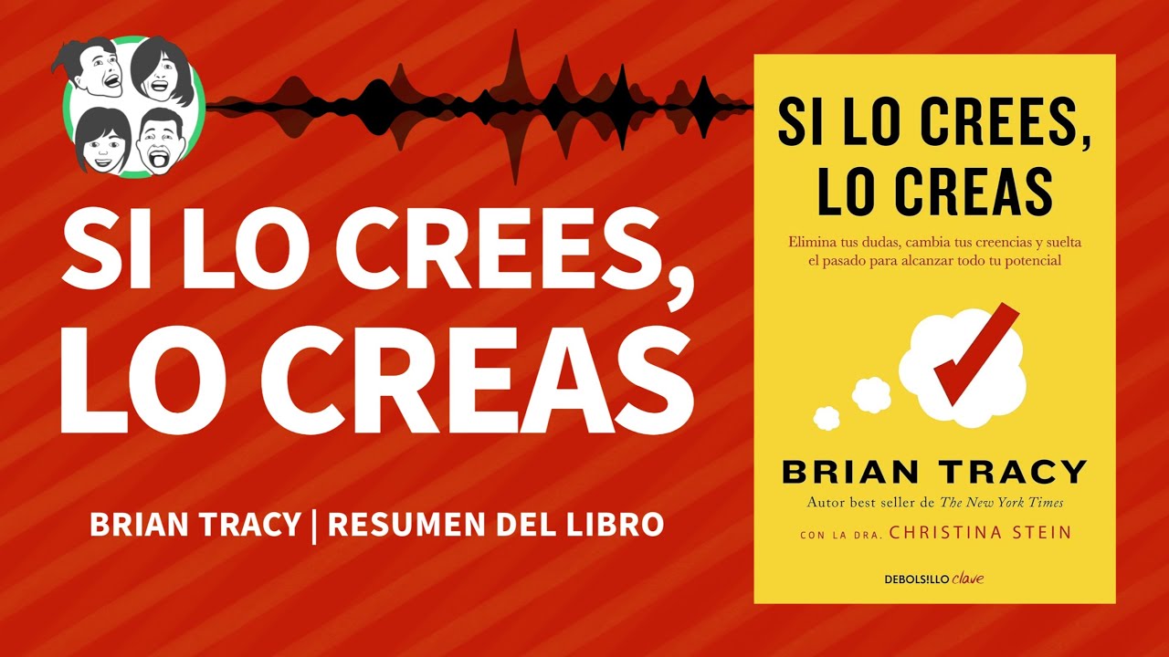 Resumen de Si lo crees lo creas