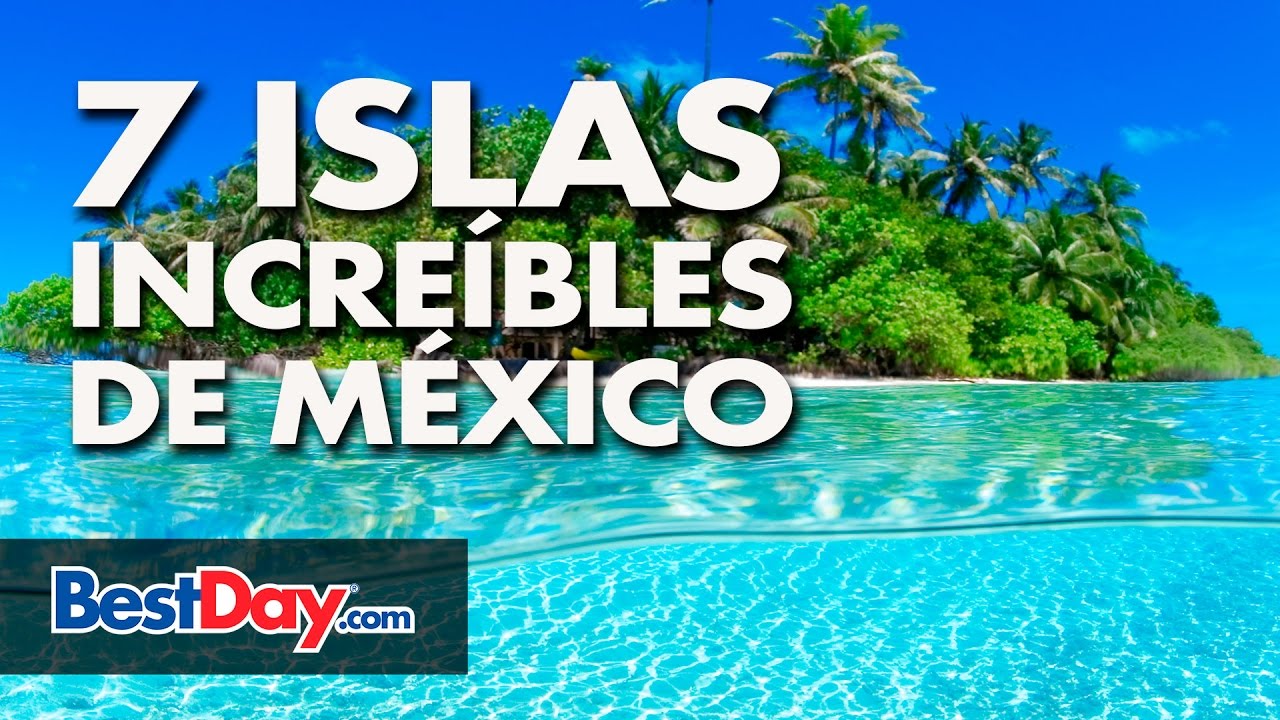 Todas las islas de México: nombres que debes conocer
