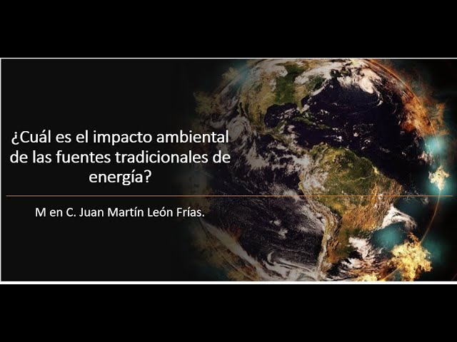 Impacto ambiental de las fuentes de energía