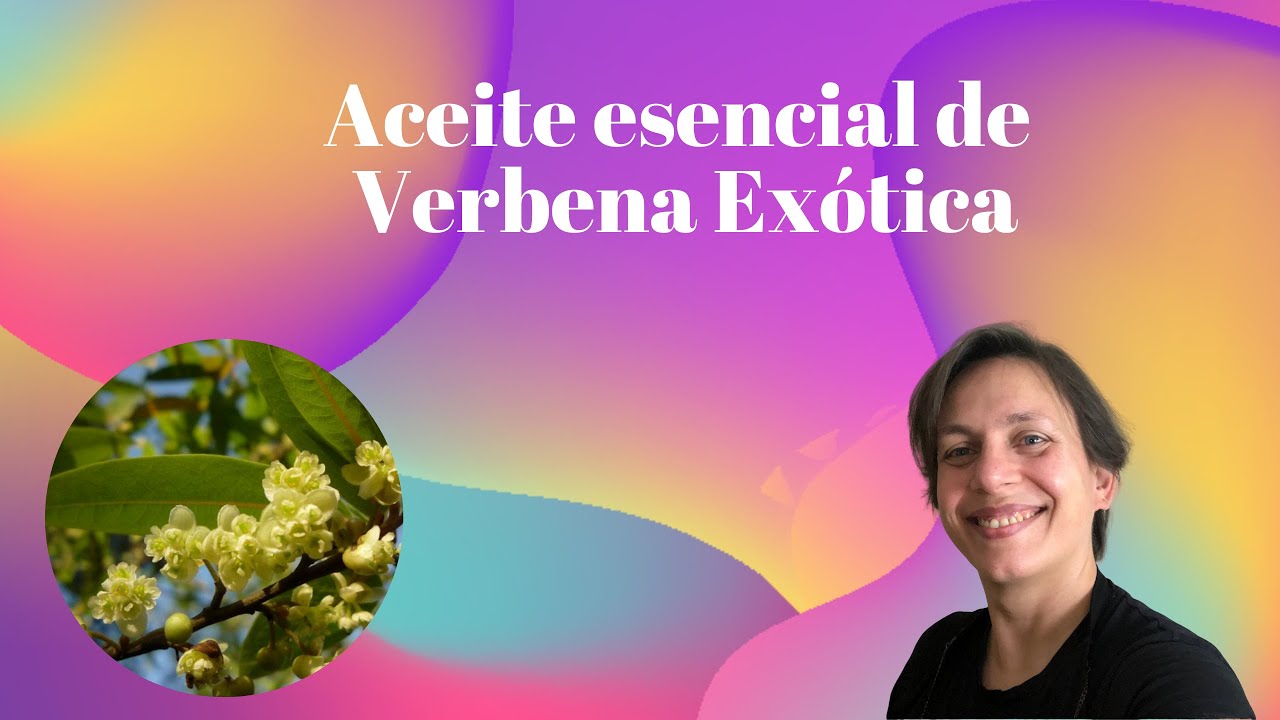 Propiedades del aceite de verbena
