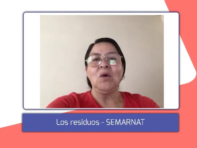 Guía de la clasificación de residuos sólidos urbanos según SEMARNAT