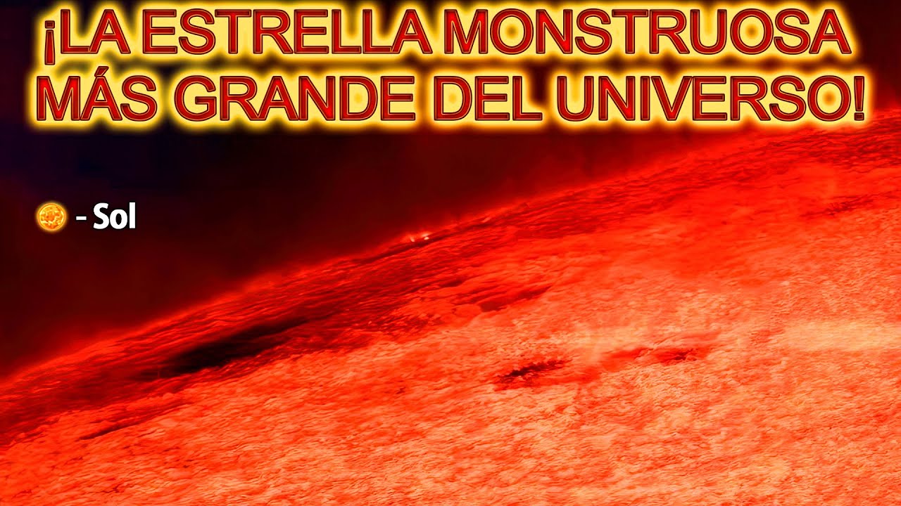 La estrella más grande del mundo