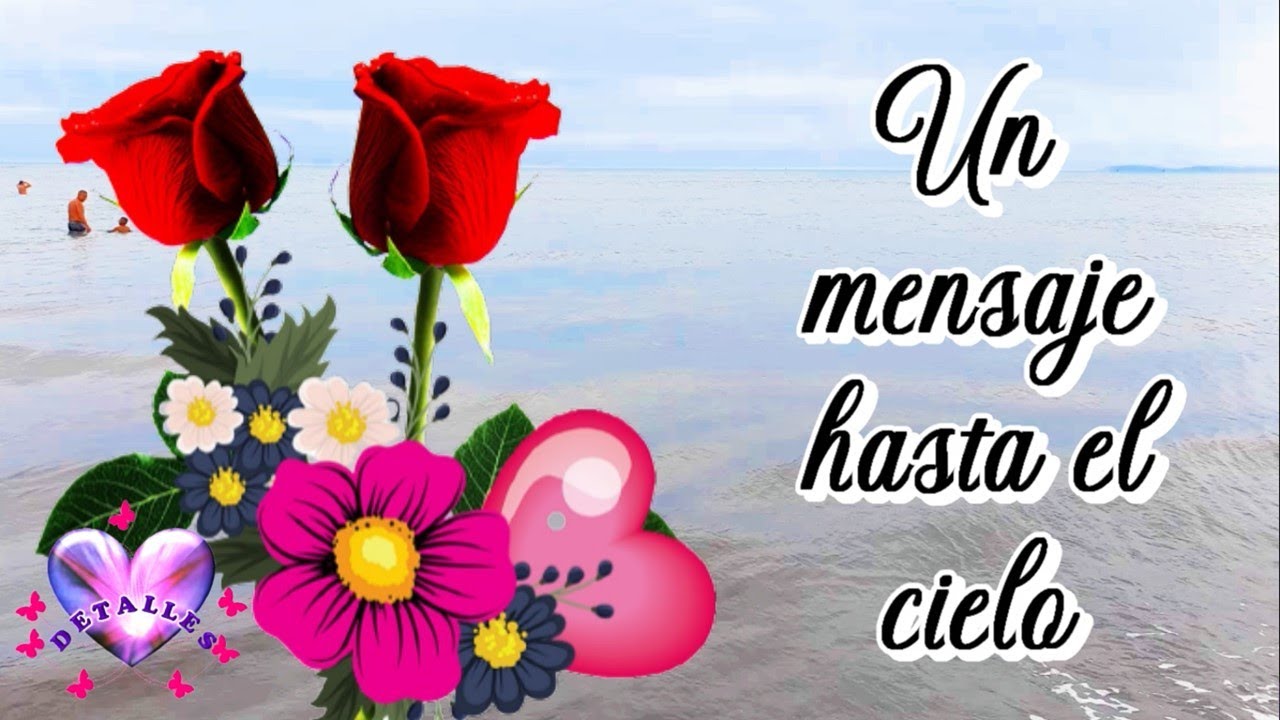Mensajes especiales para nuestros seres en el cielo