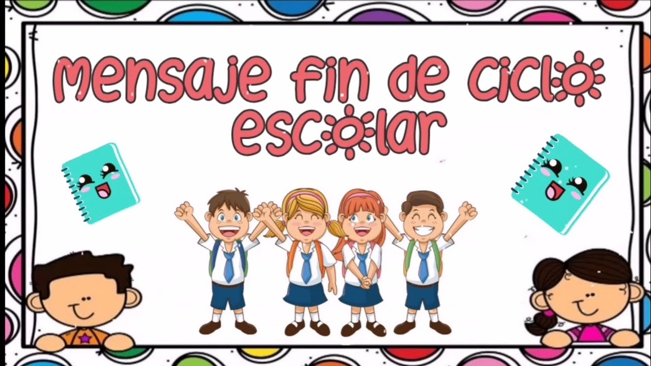 Pensamientos para el fin de ciclo escolar